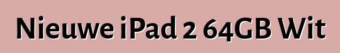 Nieuwe iPad 2 64GB Wit