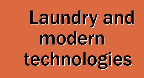 Laundry and modern technologies