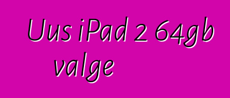 Uus iPad 2 64gb valge