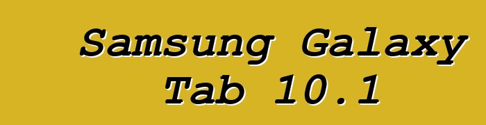 Samsung Galaxy Tab 10.1