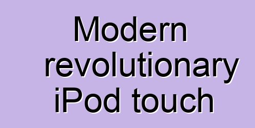 Modern revolutionary iPod touch