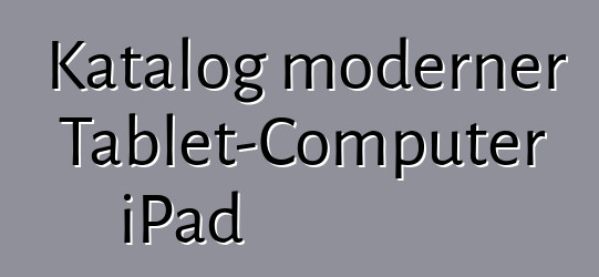 Katalog moderner Tablet-Computer iPad