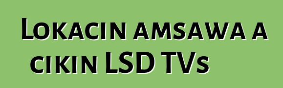 Lokacin amsawa a cikin LSD TVs