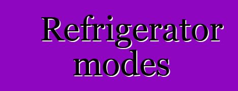 Refrigerator modes