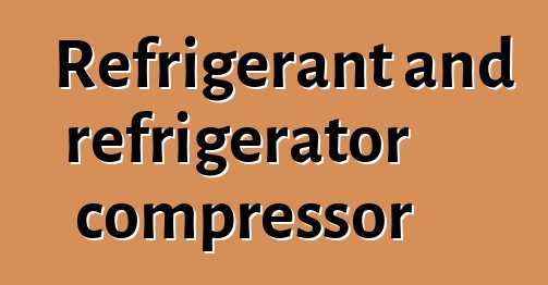 Refrigerant and refrigerator compressor