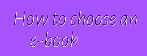 How to choose an e-book