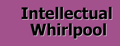 Intellectual Whirlpool