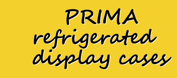 PRIMA refrigerated display cases