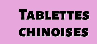 Tablettes chinoises