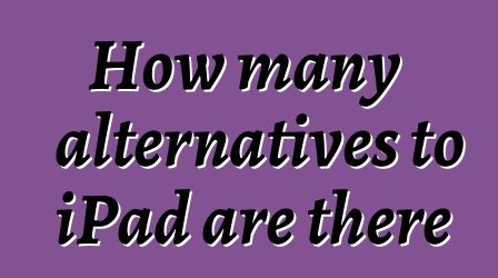 How many alternatives to iPad are there