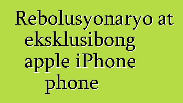 Rebolusyonaryo at eksklusibong apple iPhone phone