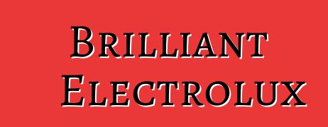 Brilliant Electrolux