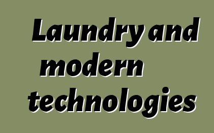 Laundry and modern technologies