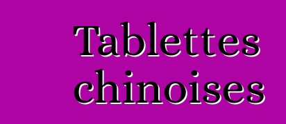 Tablettes chinoises