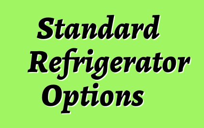 Standard Refrigerator Options