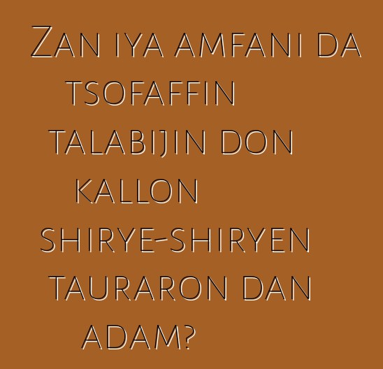Zan iya amfani da tsofaffin talabijin don kallon shirye-shiryen tauraron dan adam?