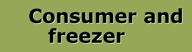 Consumer and freezer