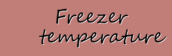 Freezer temperature