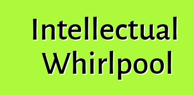 Intellectual Whirlpool