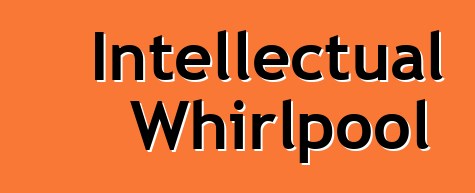 Intellectual Whirlpool